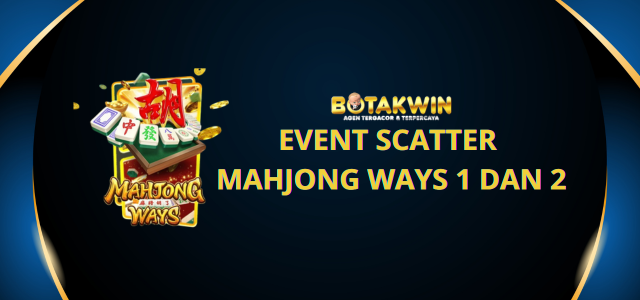 EVENT SCARTTER MAHJONG WAYS 1 DAN 2